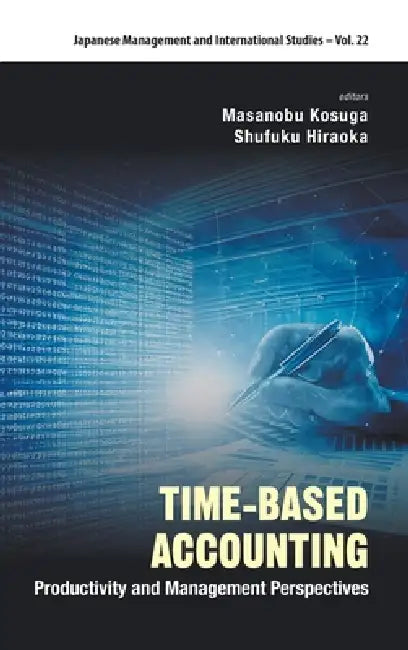 Time-Based Accounting: Productivity & Management Perspective by Kosuga Masanobu