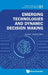 Emerging Technologies and Dynamic Decision Making by Qudrat-Ullah Hassan