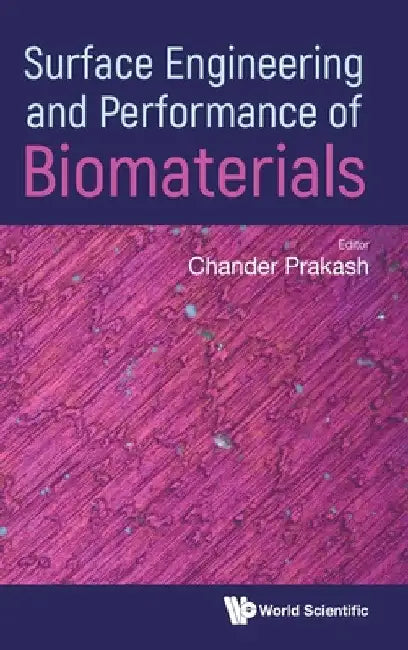 Surface Engineering and Performance of Biomaterials by Chander Prakash