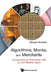 Algorithms, Monks, and Merchants: Computing in Everyday Life in the Middle Ages by Giorgio Ausiello