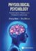 Physiological Psychology: Fundamental Theory and Research Advances by Zheng Shen, Shuzhi Lin