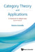 Category Theory and Applications: A Textbook for Beginners (Second Edition) by Marco Grandis
