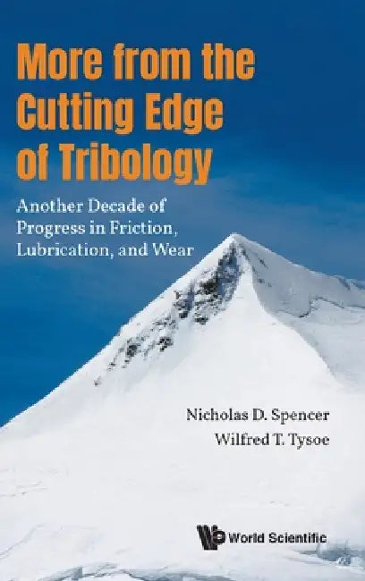 More from the Cutting Edge of Tribology by Spencer Nicholas D