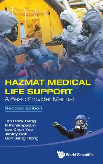 Hazmat Medical Life Support: A Basic Provider Manual (Second Edition) by Hock Heng Tan