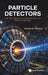 Particle Detectors: Techniques Experimental Particle Physics by Marlow Daniel R