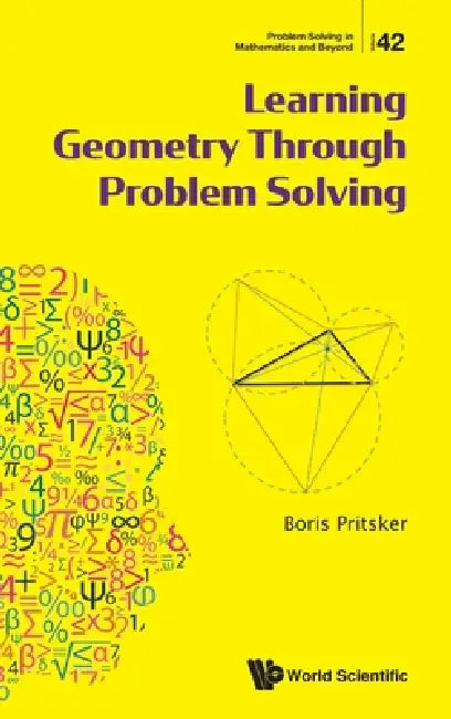 Learning Geometry Through Problem Solving by Pritsker Boris