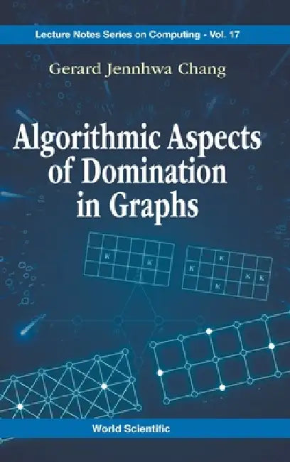 Algorithmic Aspects of Domination in Graphs by Chang Gerard Jennhwa