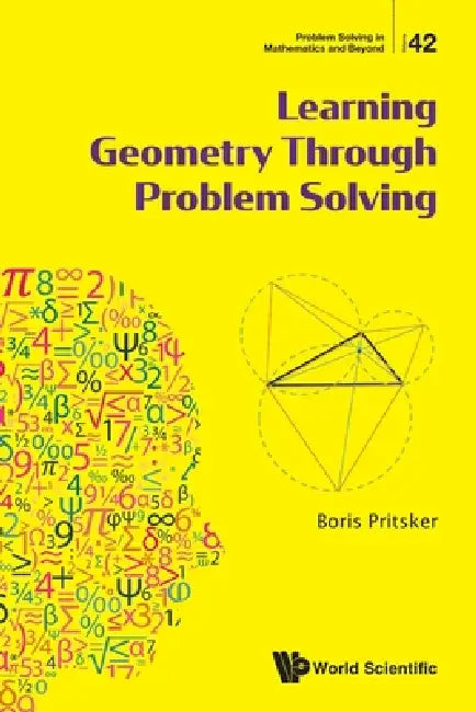 Learning Geometry Through Problem Solving by Pritsker Boris