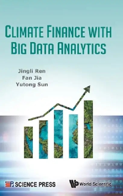 Climate Finance with Big Data Analytics by Ren Jingli