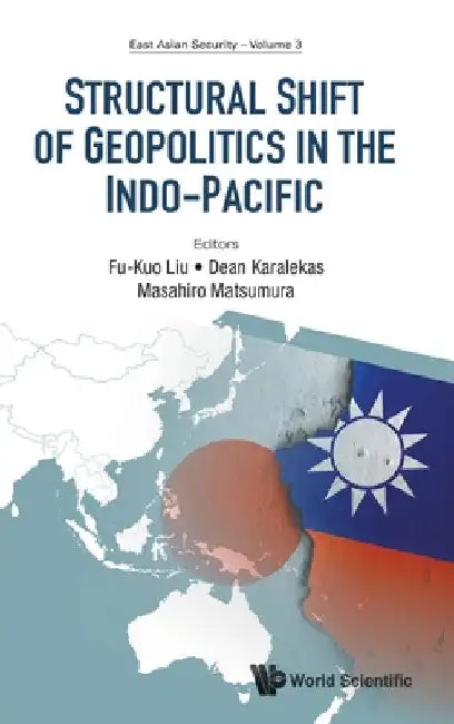 Structural Shift of Geopolitics in the Indo-Pacific by Fu-Kuo Liu