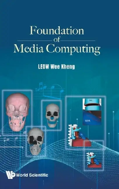 Foundation Of Media Computing by Wee Kheng Leow