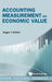 Accounting Measurement and Economic Value by Willett Roger J