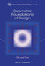 Geometric Foundations of Design: Old and New by Jay Kappraff