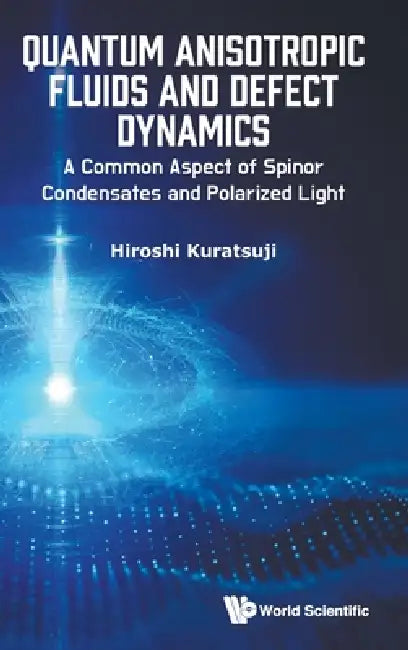 Quantum Anisotropic Fluids and Defect Dynamics by Kuratsuji Hiroshi