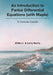Introduction to Partial Differential Equations (with Maple), An: A Concise Course by Zhilin Li