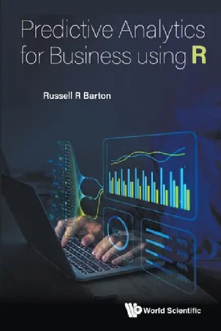 Predictive Analytics for Business Using R by Russell R. Barton