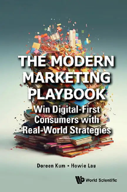 The Modern Marketing Playbook: Win Digital-First Consumers with Real-World Strategies by Doreen Kum