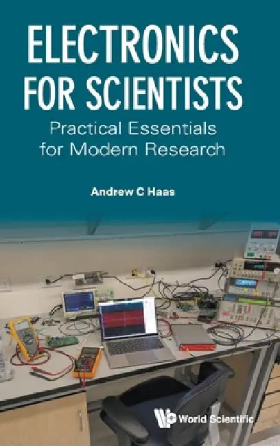 Electronics for Scientists by Haas Andrew C