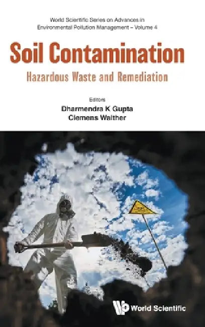 Soil Contamination: Hazardous Waste and Remediation by Gupta Dharmendra K