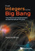From Integers to the Big Bang by White Roscoe