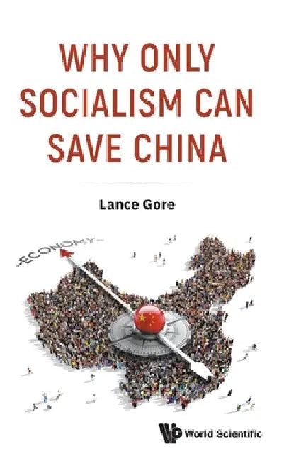 Why Only Socialism Can Save China by Gore Lance