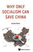 Why Only Socialism Can Save China by Gore Lance