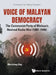 Voice of Malayan Democracy by Ong Weichong