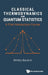 Classical Thermodynamics and Quantum Statistics by Garanin Dmitry