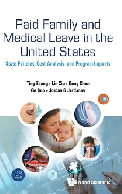 Paid Family and Medical Leave in the United States by Zhang Ting