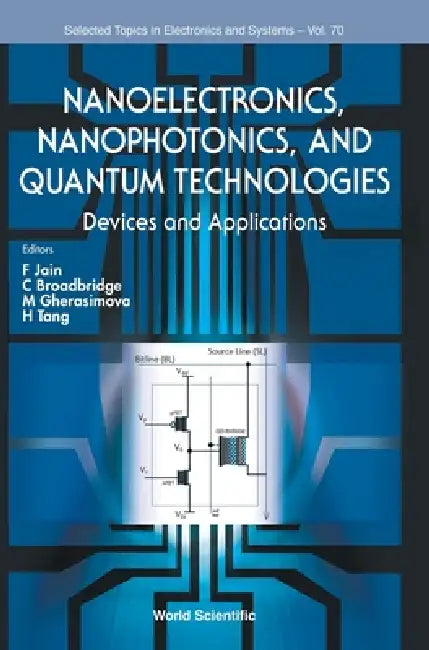 Nanoelectronics, Nanophotonics, and Quantum Technologies by Jain F