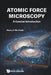 Atomic Force Microscopy: A Concise Introduction by Burnham Nancy a