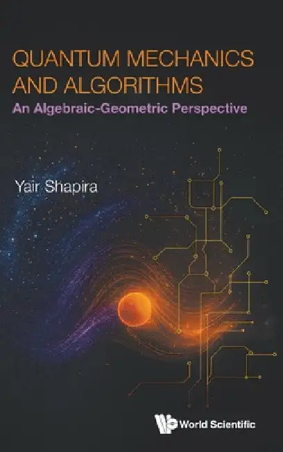 Quantum Mechanics and Algorithms by Shapira Yair