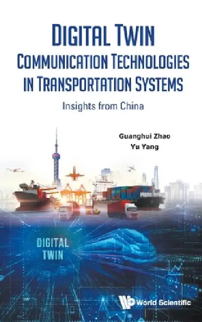 Digital Twin Communication Technologies Transportation Sys by Zhao Guanghui