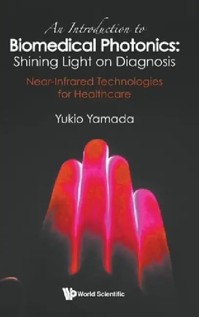An Introduction to Biomedical Photonics by Yamada Yukio