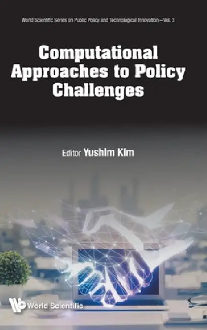 Computational Approaches to Policy Challenges by Kim Yushim