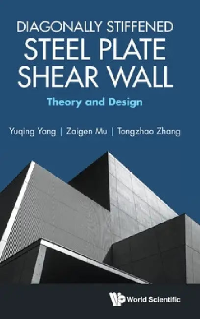Diagonally Stiffened Steel Plate Shear Wall by Yang Yuqing