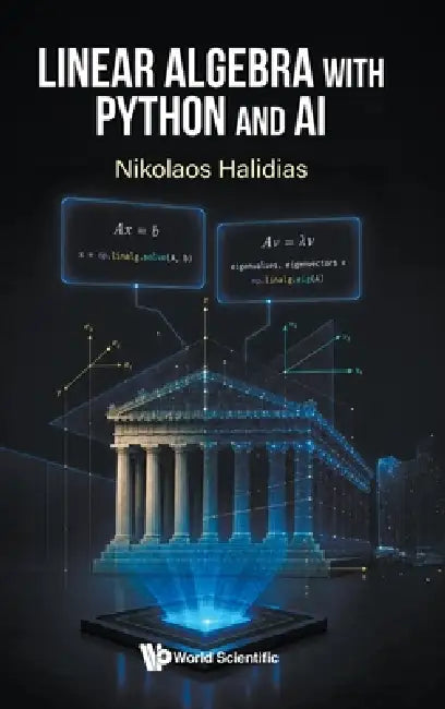 Linear Algebra with Python and AI by Halidias Nikolaos