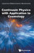 Continuum Physics with Application to Cosmology by Ravelonarivo Lalaonirina Rakotomanana