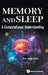 Memory and Sleep: A Computational Understanding by Chen Zhe Sage