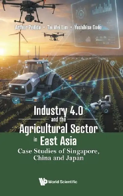 Industry 4.0 and the Agricultural Sector in East Asia by Pedida Arthur
