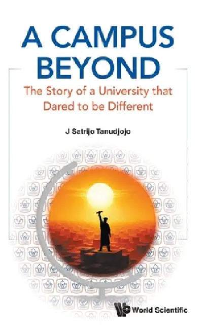 A Campus Beyond by Tanudjojo J Satrijo