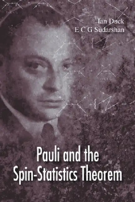 Pauli & the Spin-Statistics Theorem by Duck I