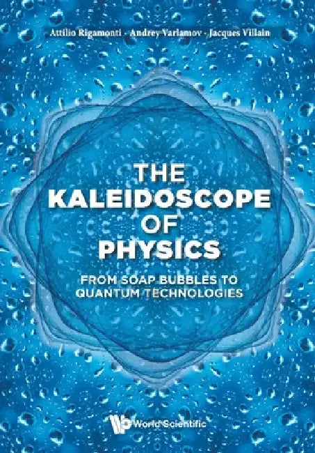 The Kaleidoscope of Physics by Rigamonti Attilio