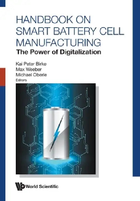 Handbook on Smart Battery Cell Manufacturing by Birke Kai Peter