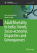 Adult Mortality in India: Trends, Socio-economic Disparities and Consequences (Sustainable Development Goals Series) by Moradhvaj Dhakad