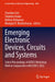 Emerging Electronic Devices, Circuits and Systems: Select Proceedings of Eedcs Workshop Held in Conjunction with Isdcs 2022 by Chandan Giri