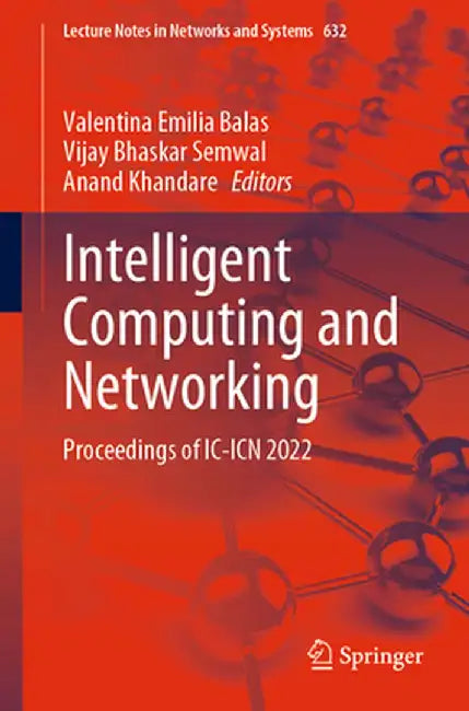 Intelligent Computing and Networking: Proceedings of IC-Icn 2022 by Valentina Emilia Balas