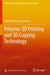 Polymer 3D Printing and 3D Copying Technology by Weimin Yang