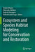 Ecosystem and Species Habitat Modeling for Conservation and Restoration by Shalini Dhyani
