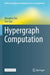 Hypergraph Computation by Qionghai Dai